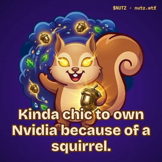 Kinda chic to own Nvidia because of a squirrel.