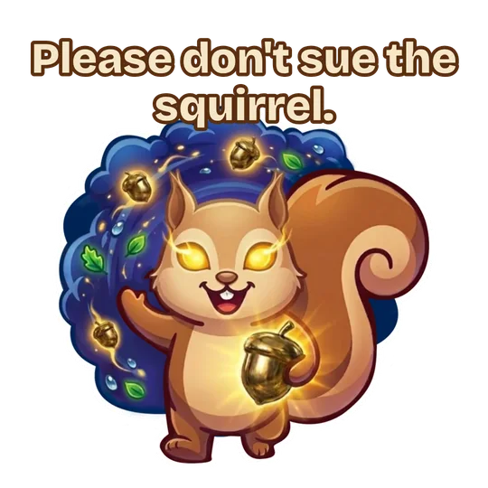 Please don't sue the squirrel.
